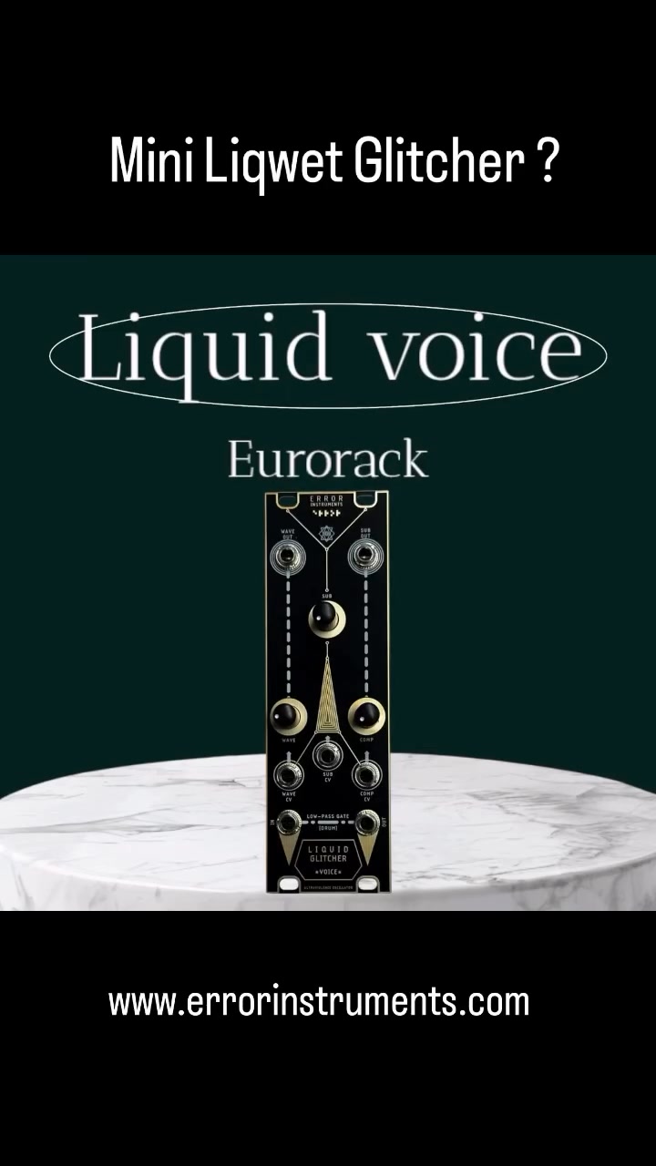 Introducing the Limited Edition Liquid Glitcher Eurorack Module