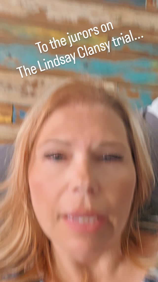 Attention Lindsay Clancy jurors. Spill the tea! I want to know