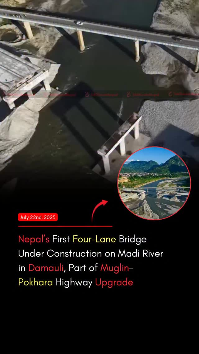 Construction of Nepal’s first four-lane bridge is underway over the ...