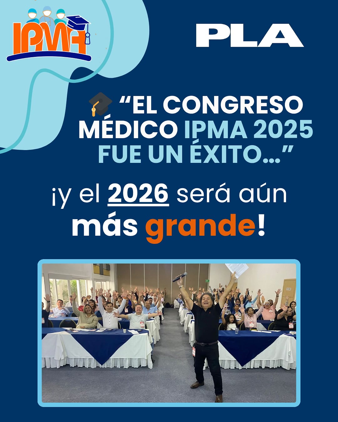 🎓 El Congreso Médico IPMA 2025 fue... - PLA Export Editores | Facebook