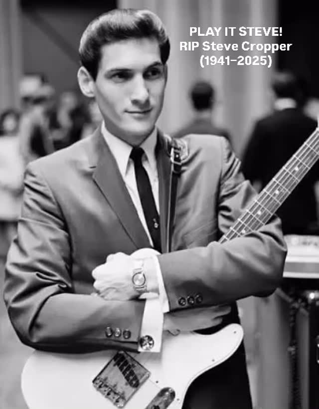 PLAY IT STEVE! RIP Steve Cropper (1941–2025) #stevecropper #playitsteve ...