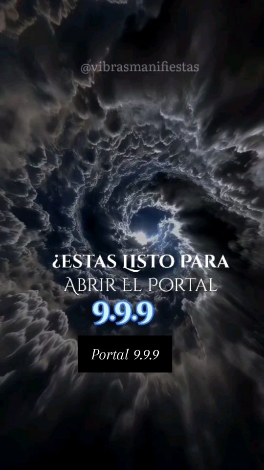 El portal 999 se abre y con él llega la energía más poderosa para ...
