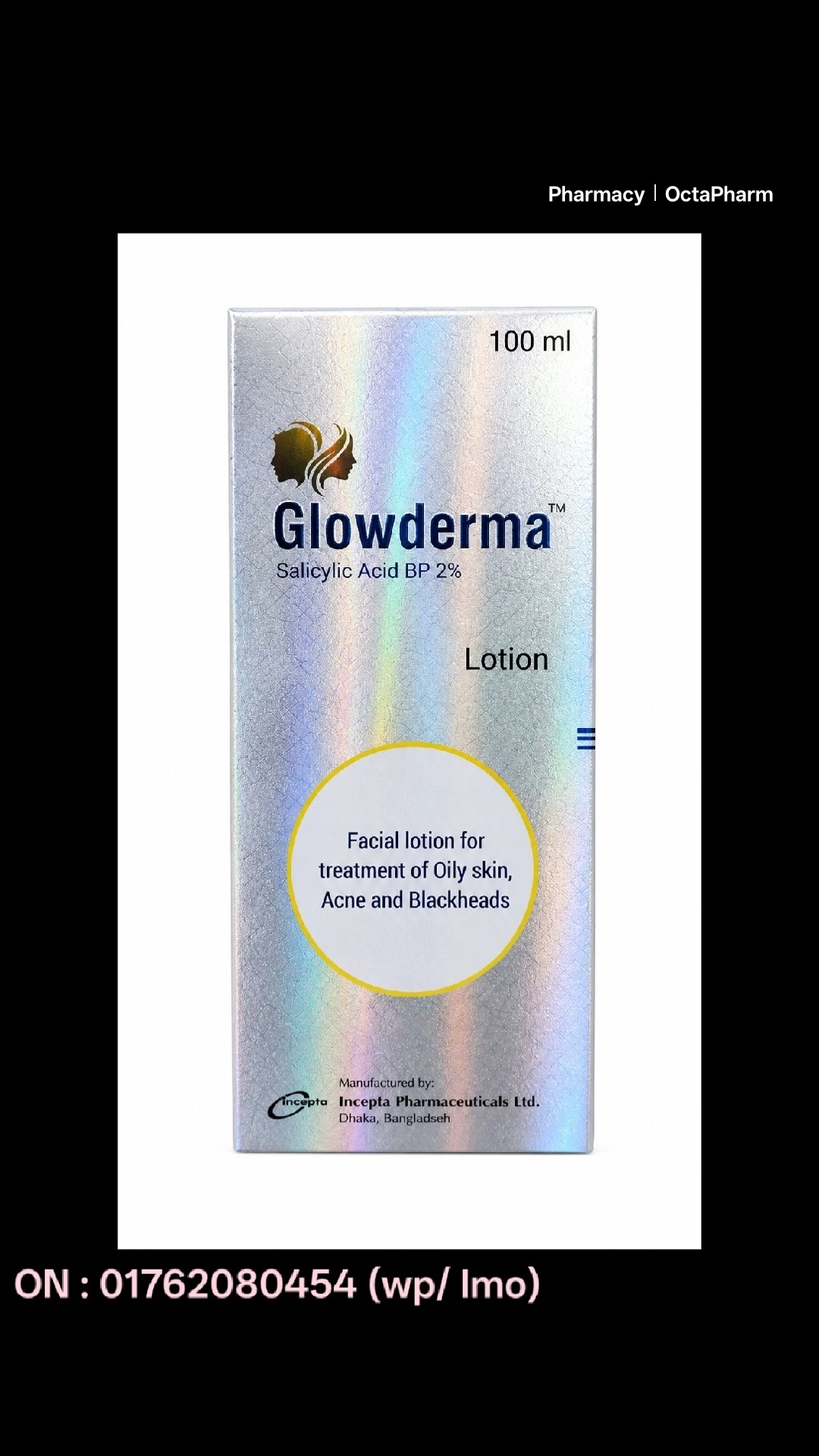 glowderma glutathione #Product : Lotion, #Brand : Incepta Pharmaceuticals Ltd., #Qt : 100 ml, Glowderma Lotion ( Salicylic acid 2%)...., #OrderNow : Page or what's app or Instagram inbox With attached screen Why are so many flash-sale mg:10mg X 3pk