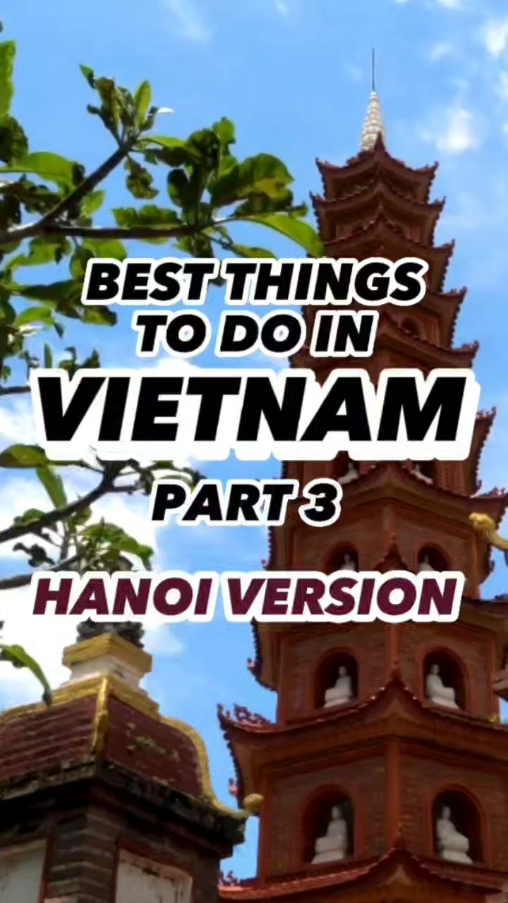 BEST THINGS TO DO IN VIETNAM PART 3 Hanoi Version #travel #travelasia # ...