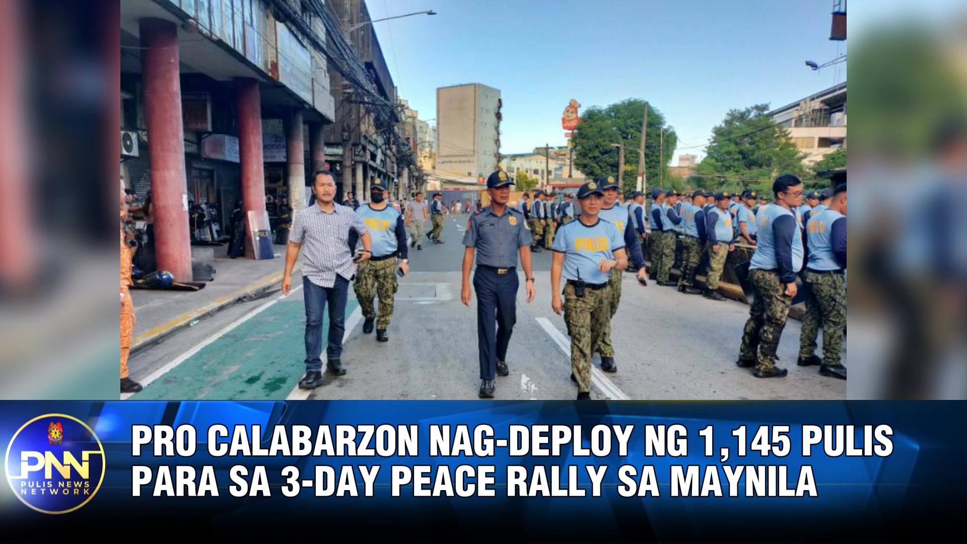 PRO CALABARZON NAG-DEPLOY NG 1,145 PULIS PARA SA 3-DAY PEACE RALLY SA ...