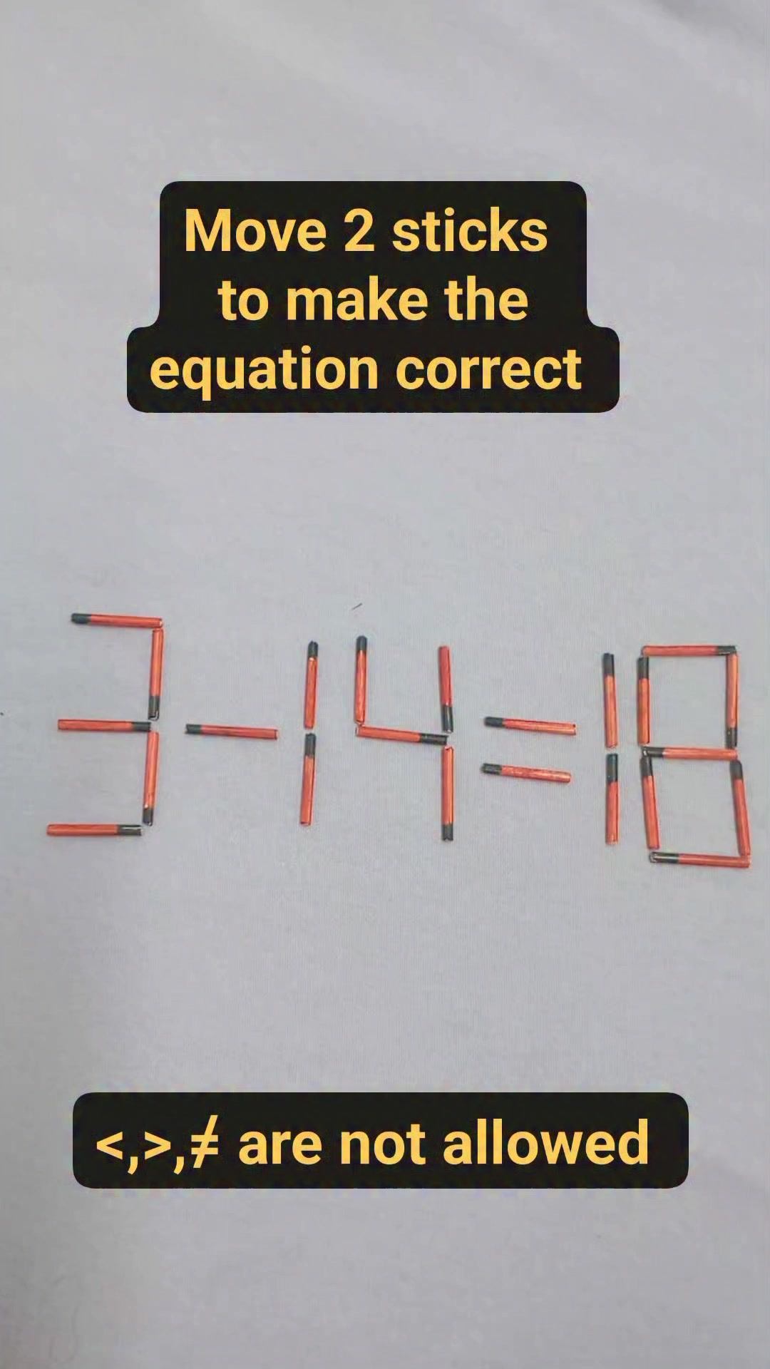 3 - 14 = 18 Move 2 sticks to make the equation correct. #move #sticks # ...