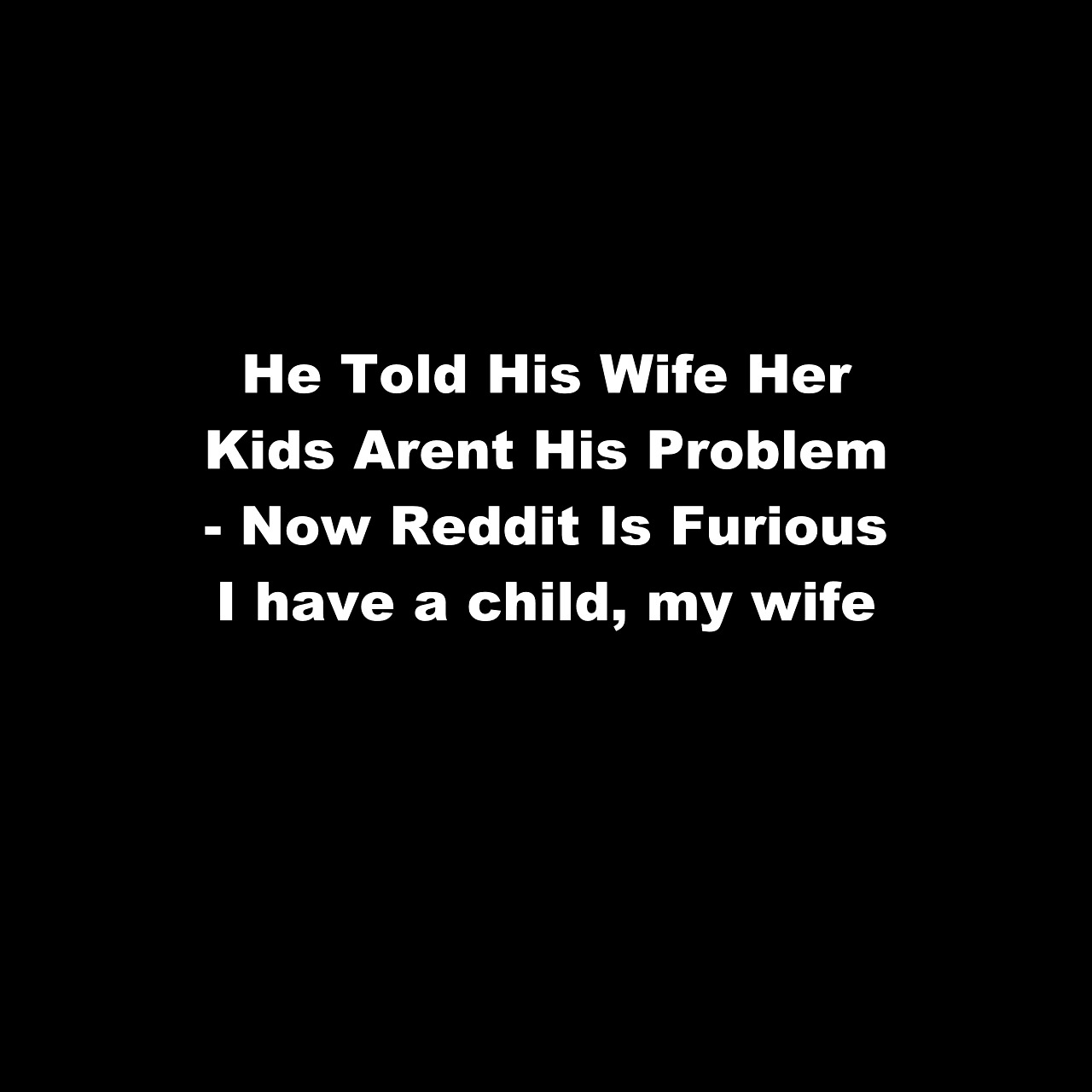 He Told His 🦁 😇 Wife Her Kids ‘Aren’t His Problem’ - Now Reddit Is ...