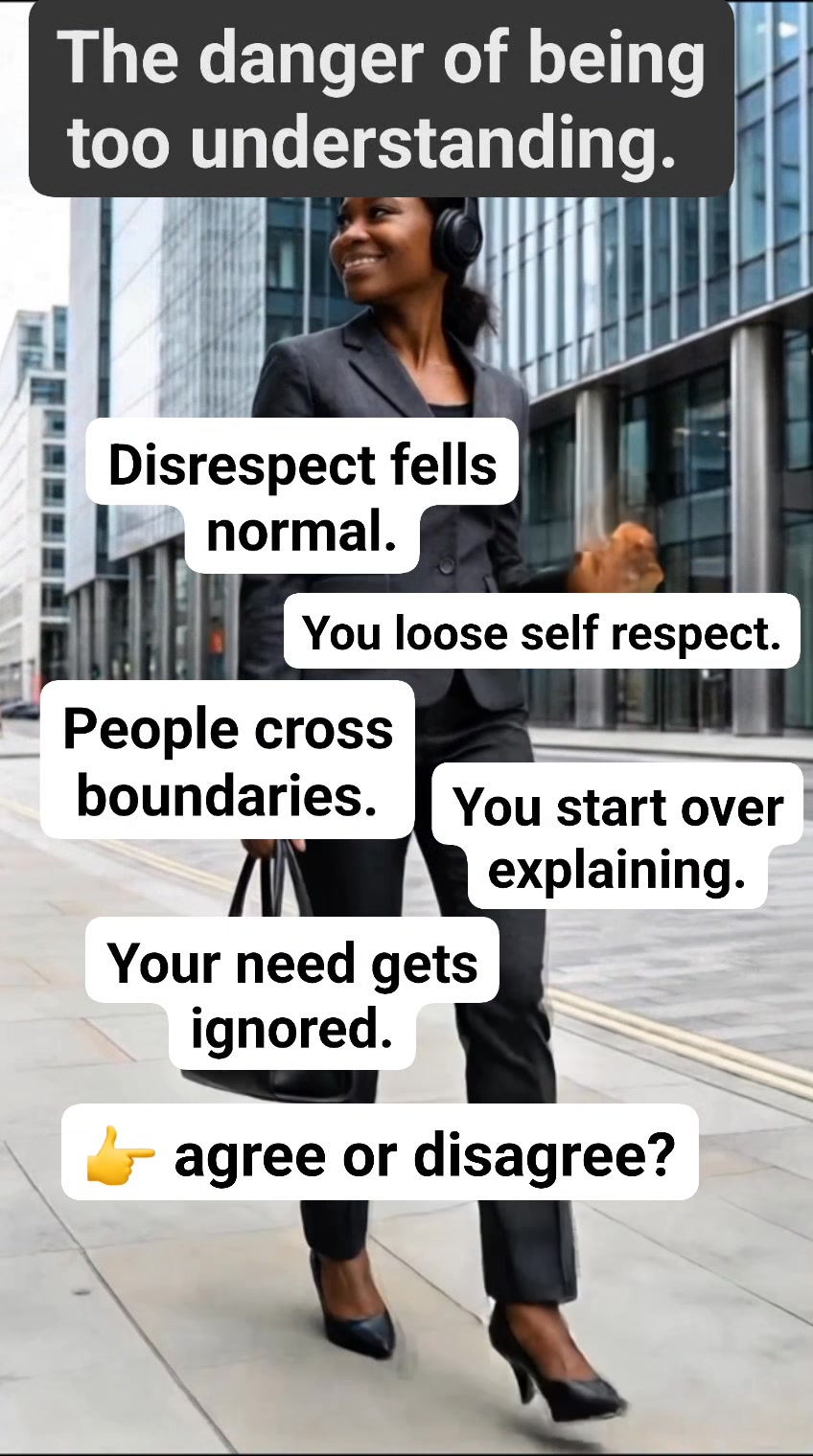 The danger of being too understanding #AdCity #SelfRespect # ...