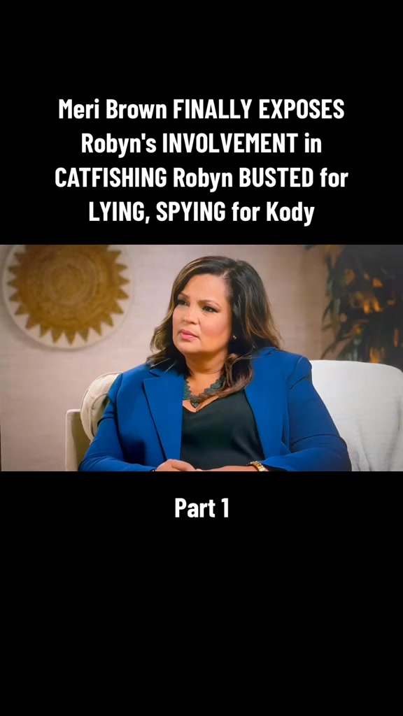 Part 1 | Meri Brown FINALLY EXPOSES Robyn's INVOLVEMENT in CATFISHING ...