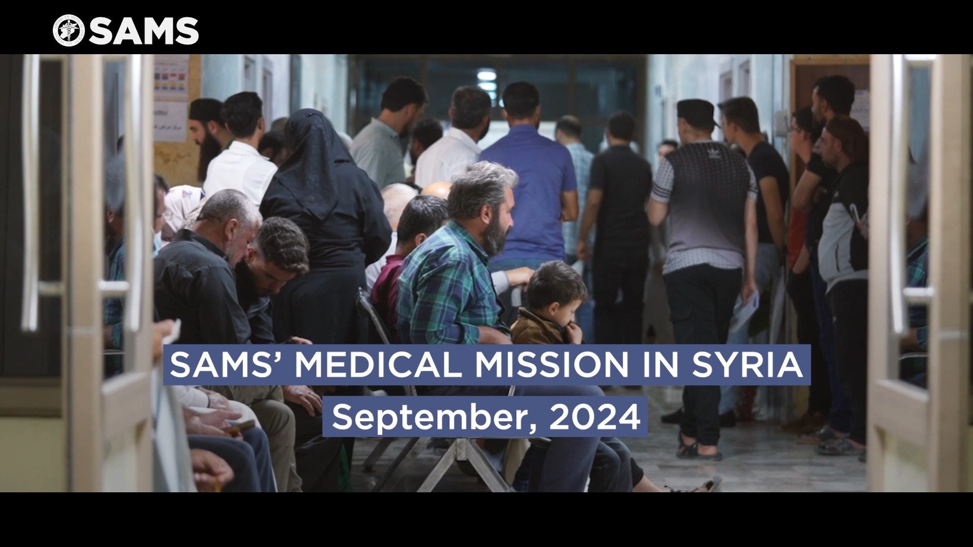 Medic:The Mission of an American　Sams SAMS' Medical Mission in Syria | September, 2024 | Syrian American