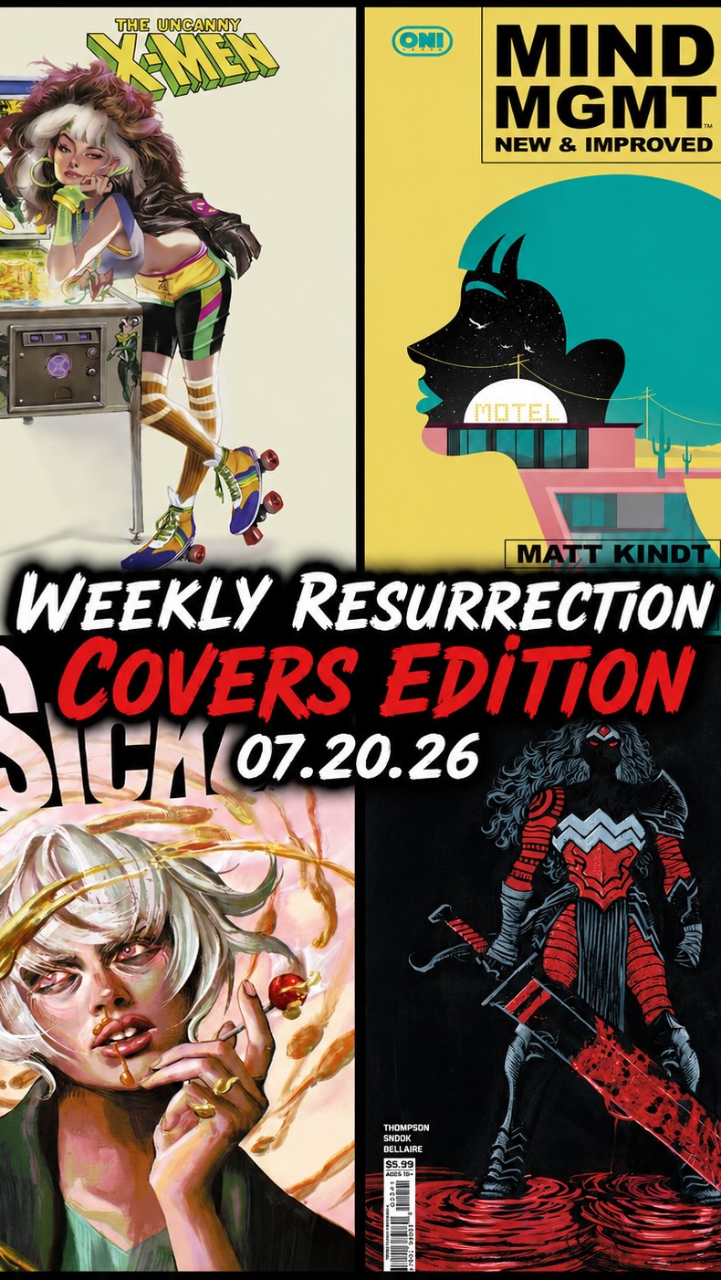 It's the Weekly Resurrection for July 20, 2026! These are the some