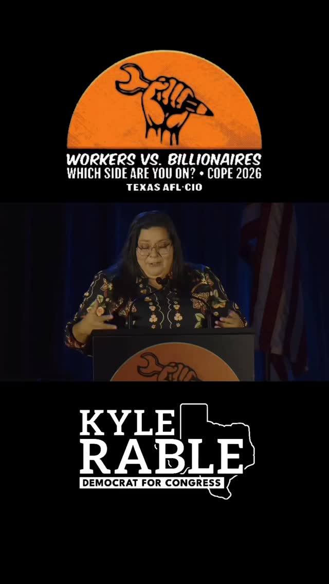 2026 TEXAS AFL-CIO COPE CONVENTION Watch Kyle Rable for Congress talk ...