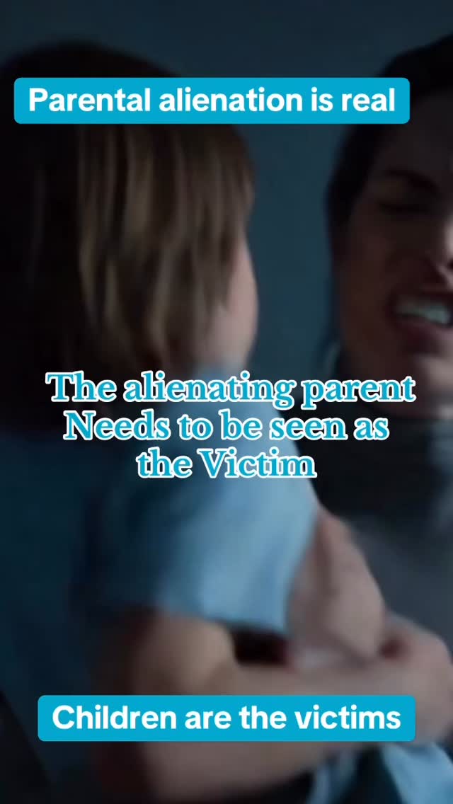 The alienating parent must maintain that they are the victim and ...