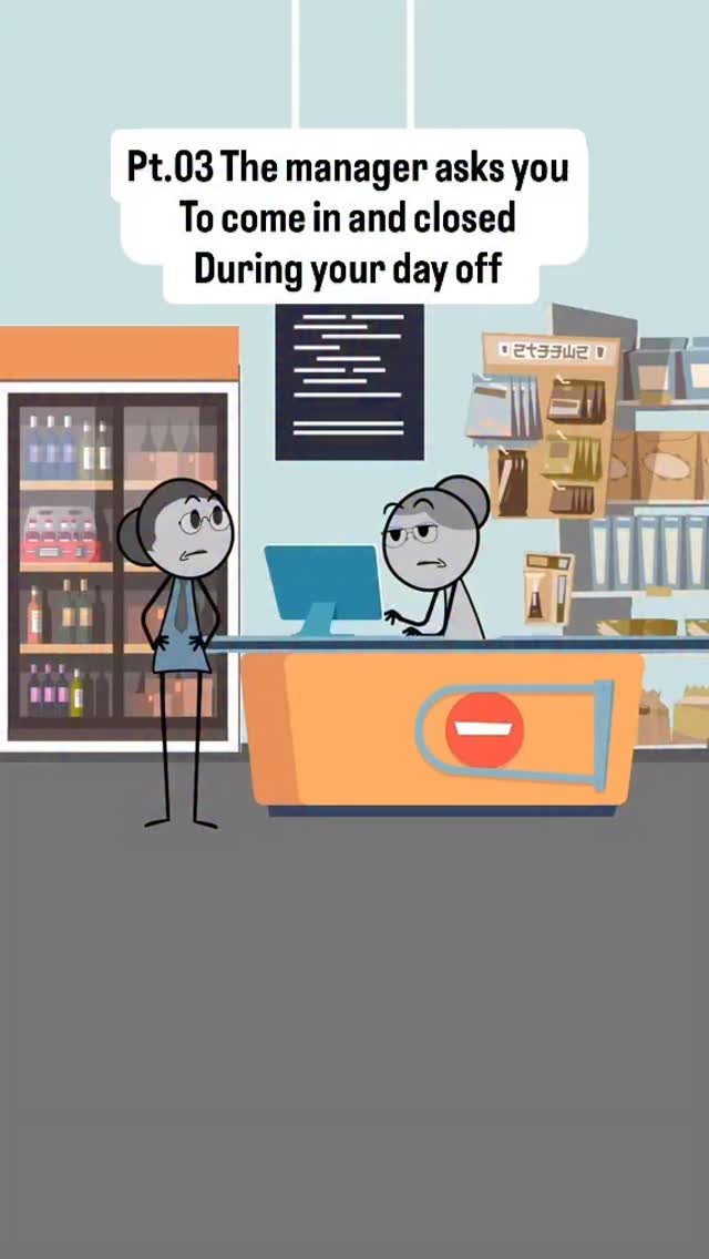 Pt.03 The manager asks you To come in and closed During your day off ...