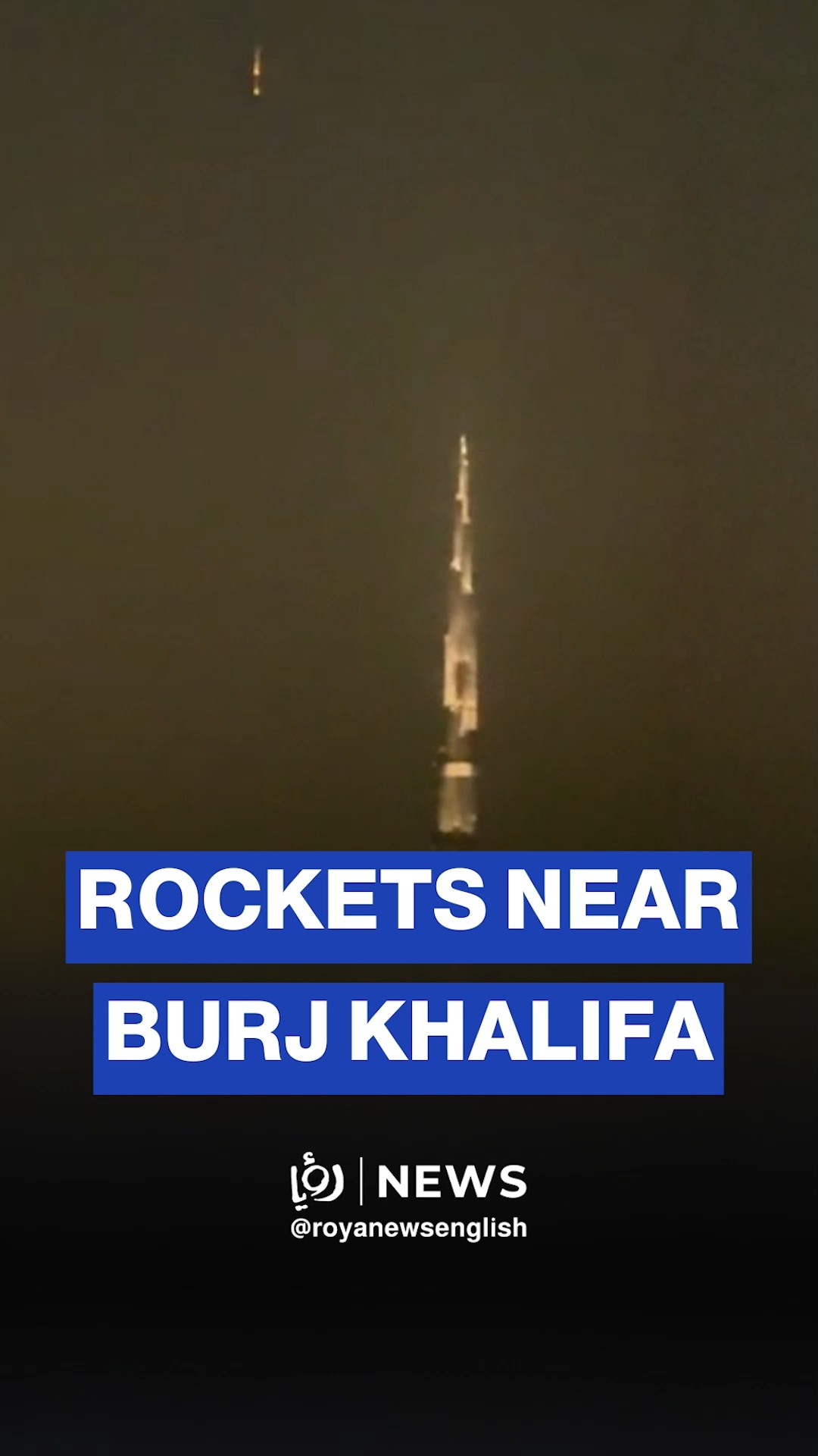Iranian rockets were seen in the skies over Dubai near the Burj Khalifa ...