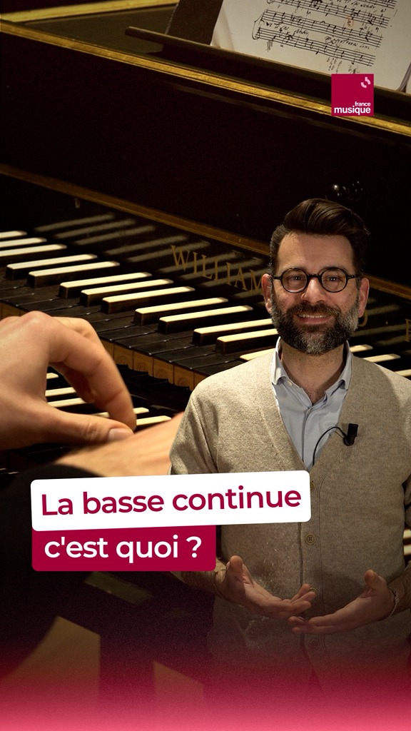 La basse continue, c'est quoi ? Clément Rochefort vous explique