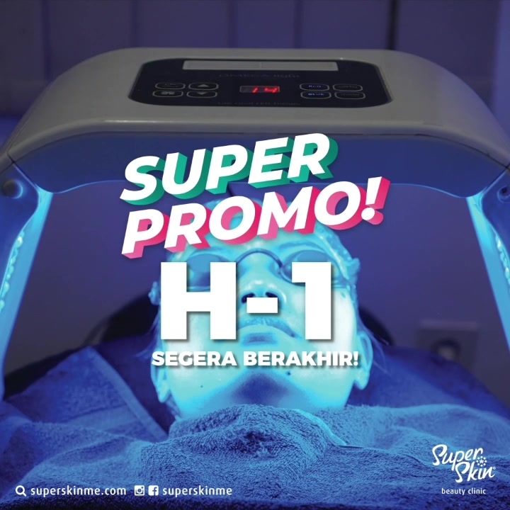 SuperSkin - TINGGAL 1 HARI LAGI! Super Promo Berakhir! Yuk...