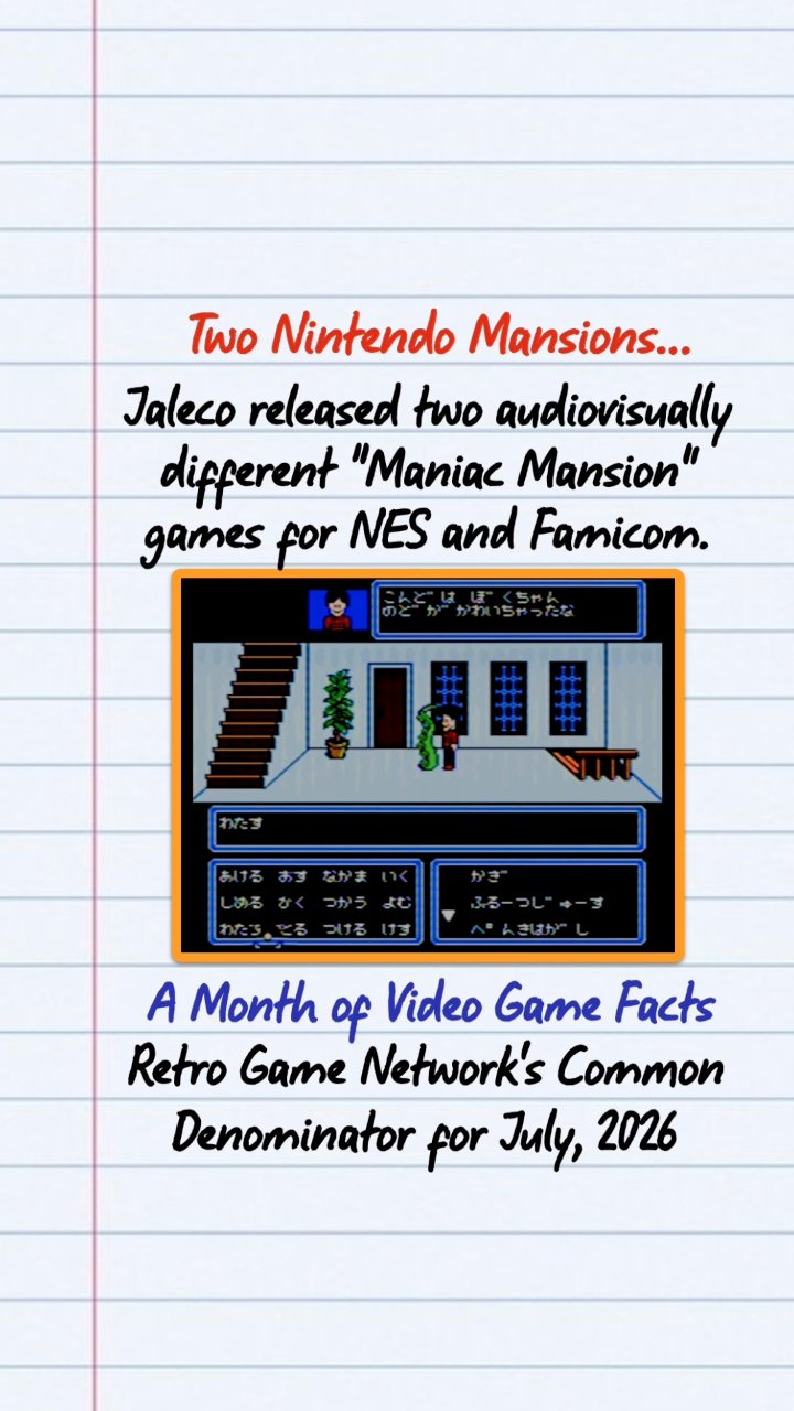VIDEO GAME FACTOIDS… RGN'S COMMON DENOMINATOR FOR JULY 2026! TITLE