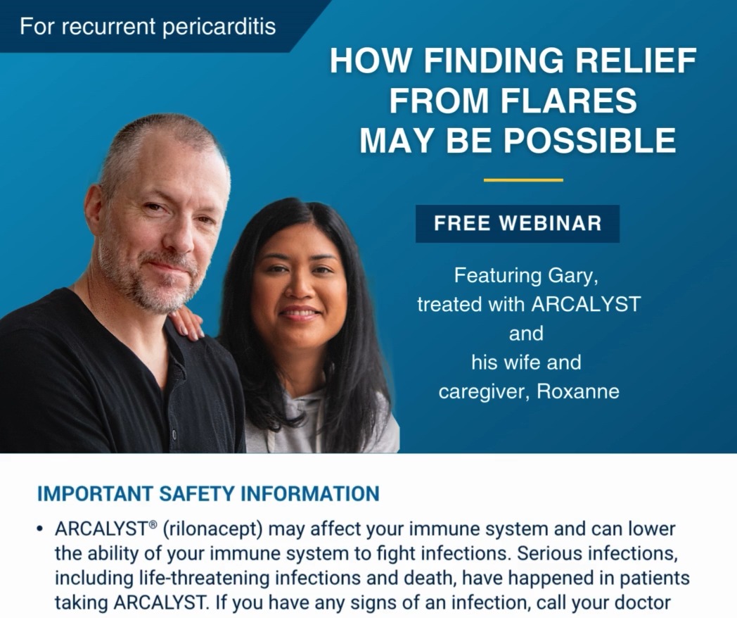 ARCALYST has been proven to reduce the risk of recurrent pericarditis ...
