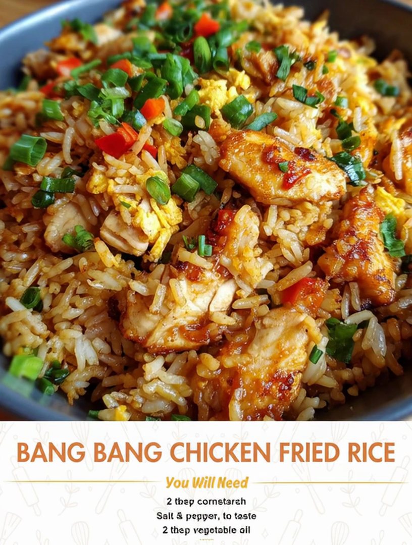 Bang Bang Chicken Fried Rice Ingredients 2 tbsp cornstarch Salt ...