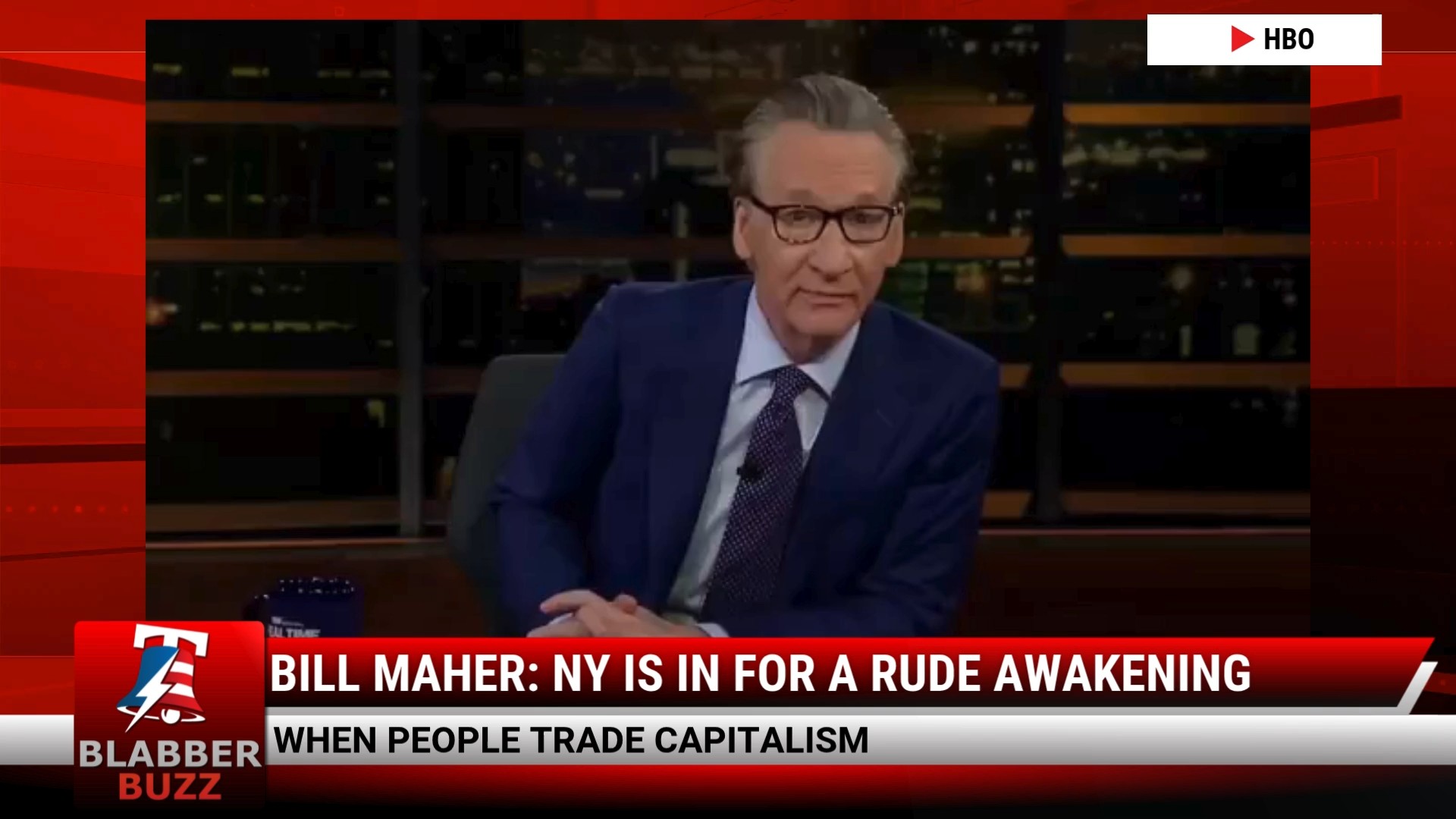 Bill Maher: NY Is In For A Rude Awakening | BlabberBuzz