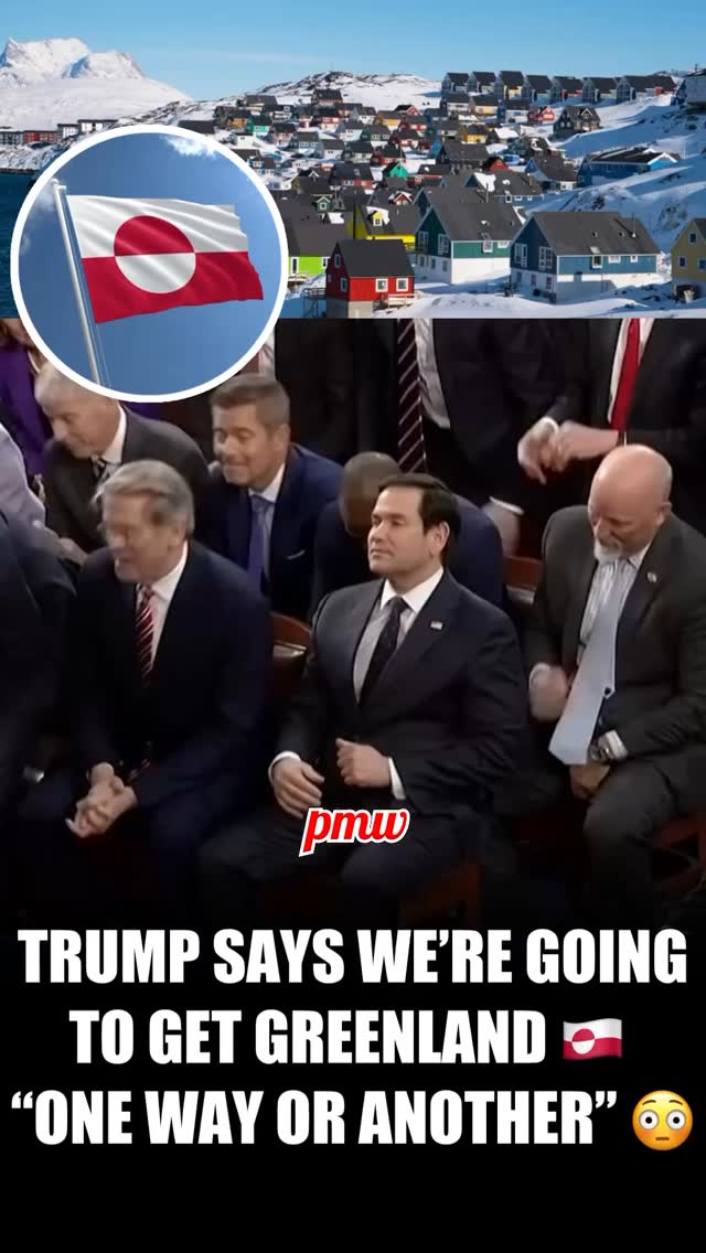 TRUMP: WE’RE GOING TO GET GREENLAND—ONE WAY OR THE OTHER “Greenland, we ...