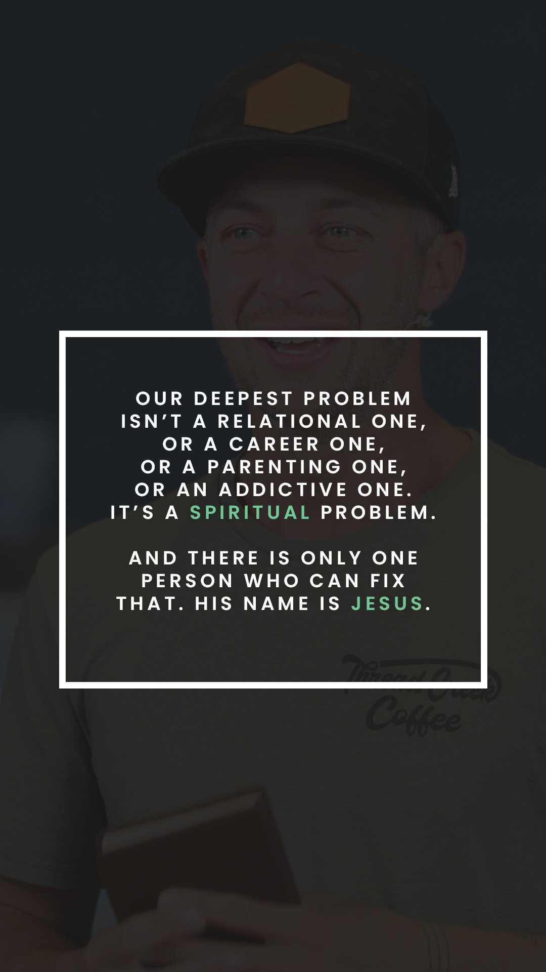 Our deepest problem isn’t a relational/career/parenting/adictive ...