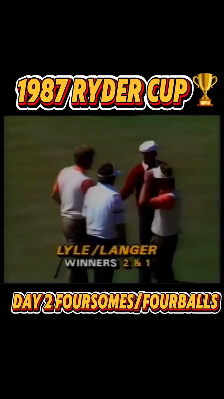 1987 Ryder Cup 🏆 Muirfield Village Day 2 Morning Foursomes Rivero