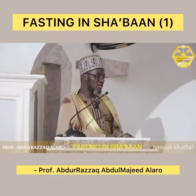 FASTING IN SHA’BAAN (1) - Prof. AbdurRazzaq AbdulMajeed Alaro. Fasting ...