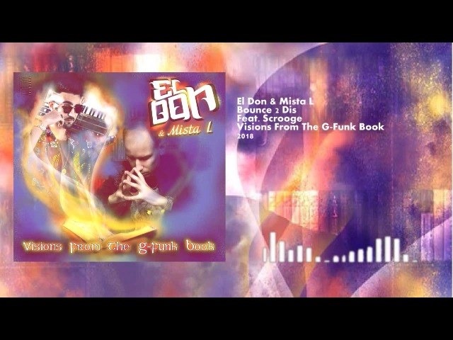 El Don & Mista L - Bounce 2 Dis (feat. Scrooge) From the album 