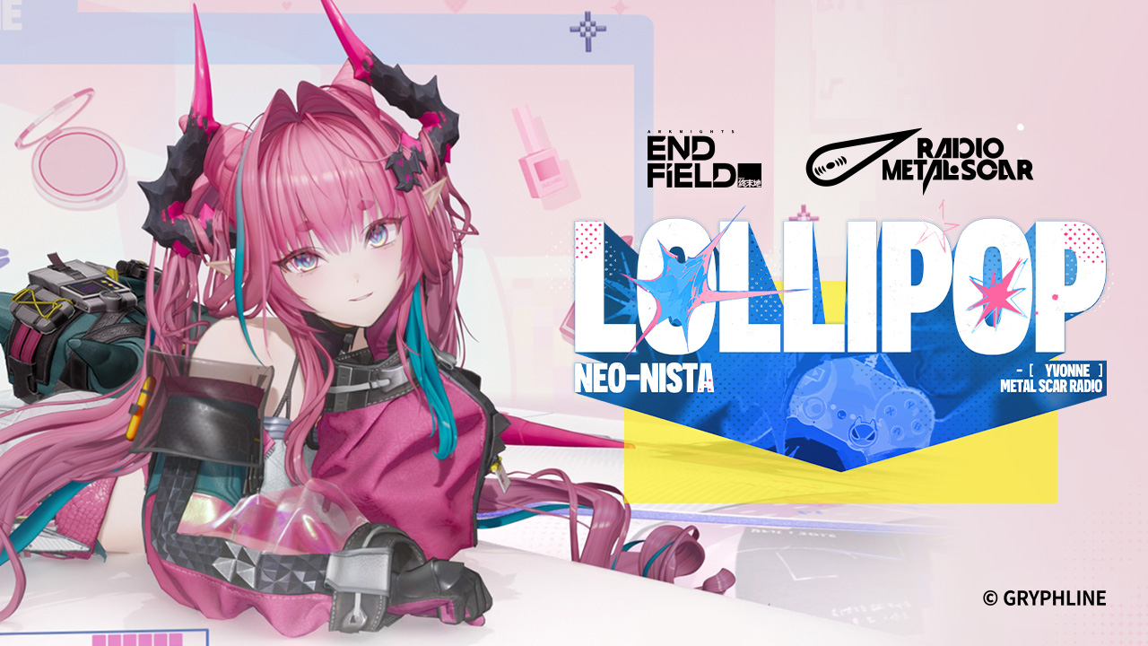 Arknights: Endfield EP - Yvonne [Lollipop Neo-nista] Walk in your ...