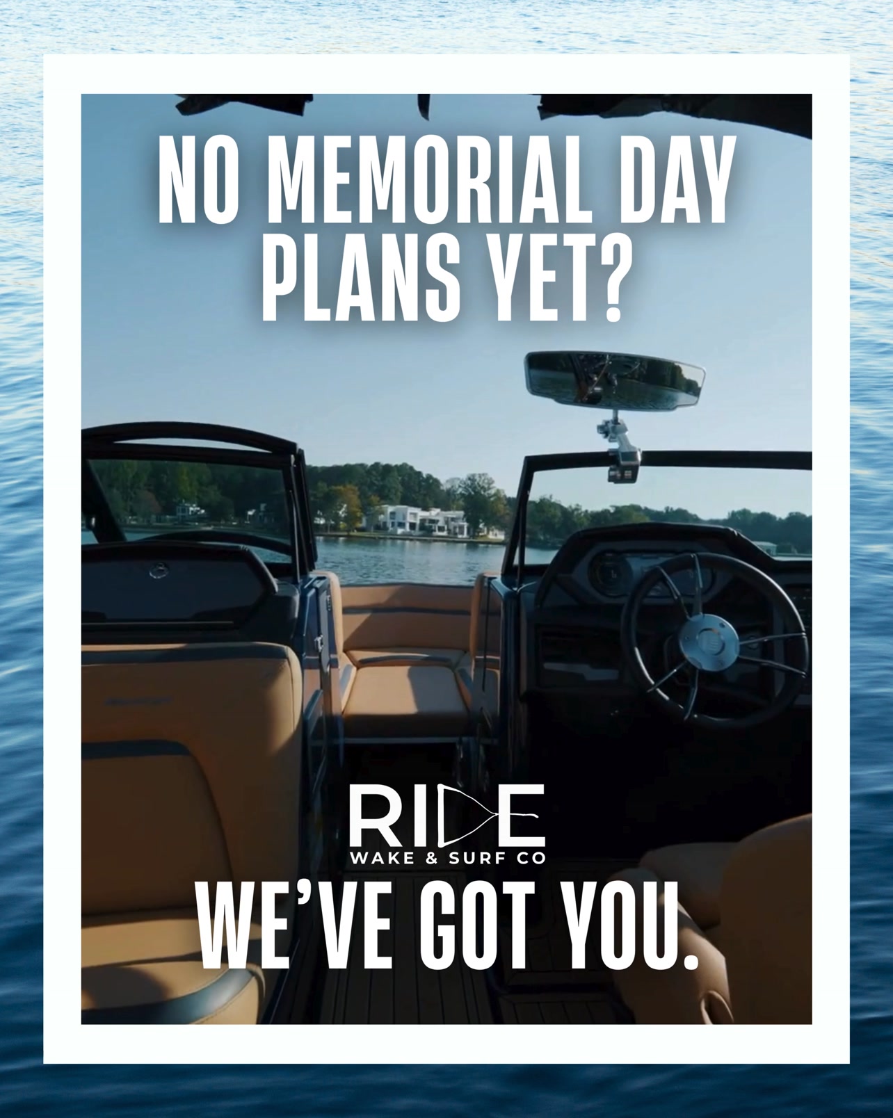 MEMORIAL DAY, YOUR WAY ? Our Lake Norman wake boat charters and 