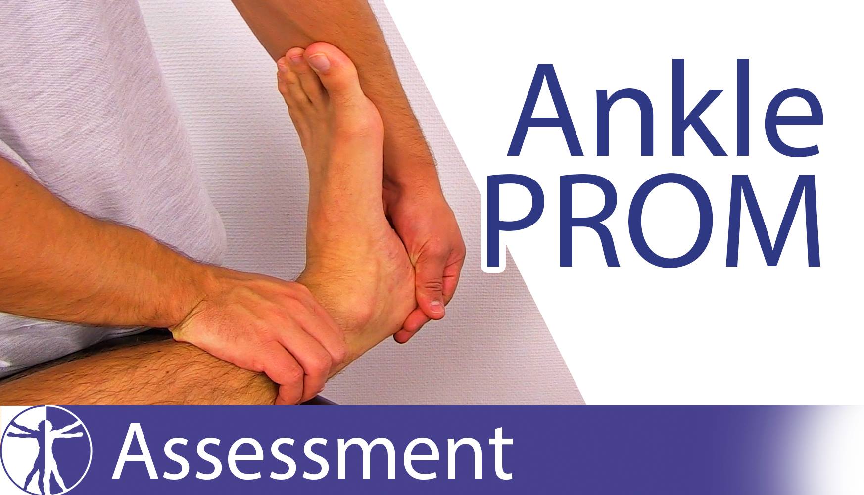 PASSIVE RANGE OF MOTION (PROM) OF THE ANKLE AND FOOT During PROM our ...