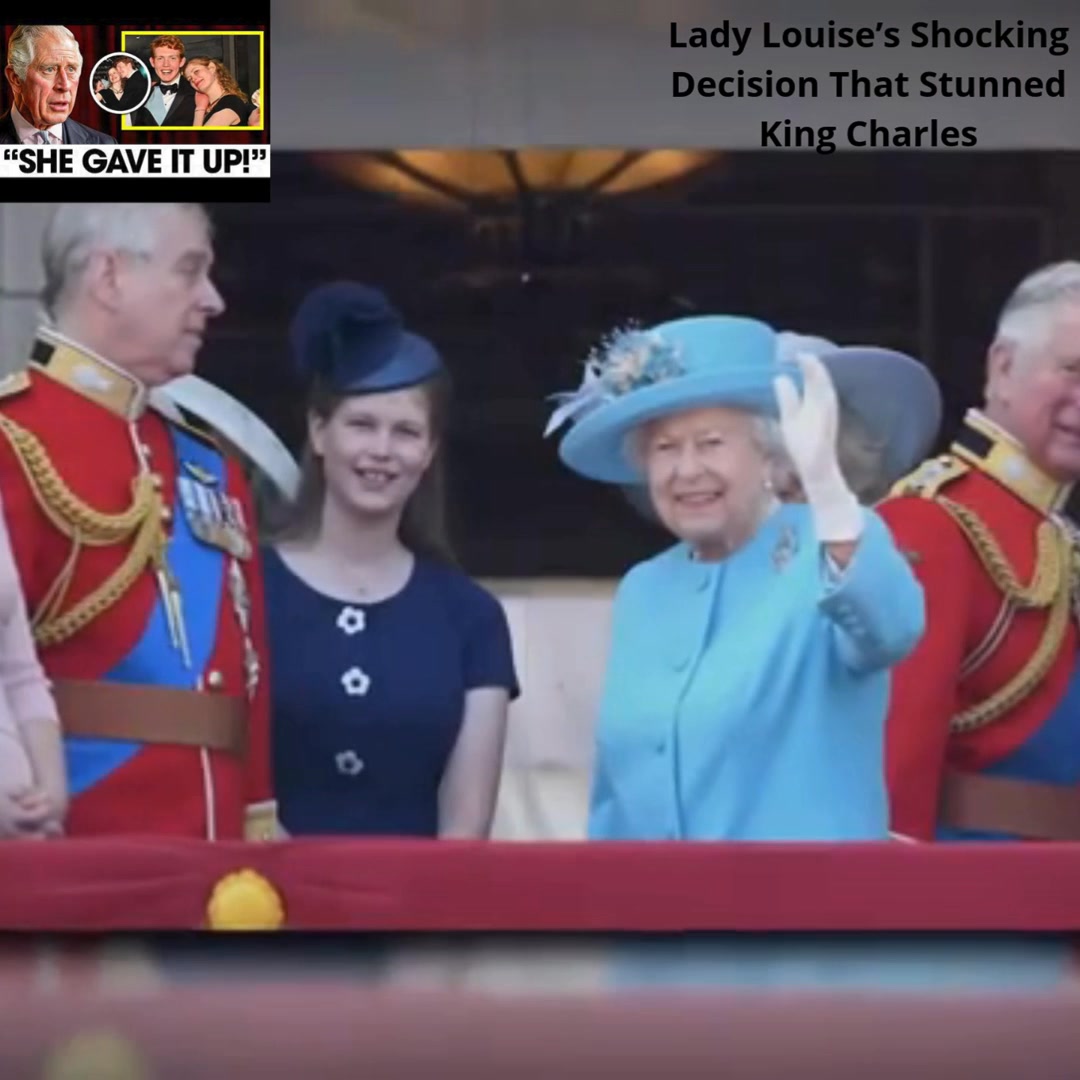 Lady Louise’s Shocking Decision That Stunned King Charles | Gaddis Que ...