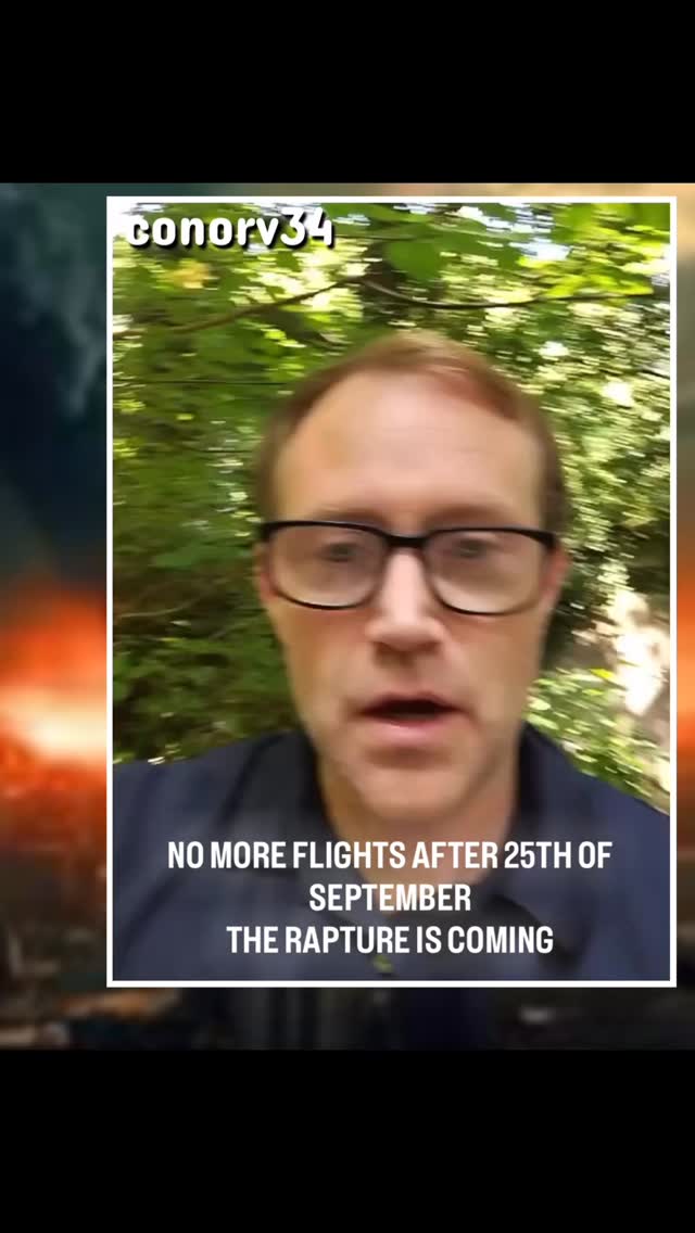 Conor had a Rapture dream that told him there will be no more flights ...