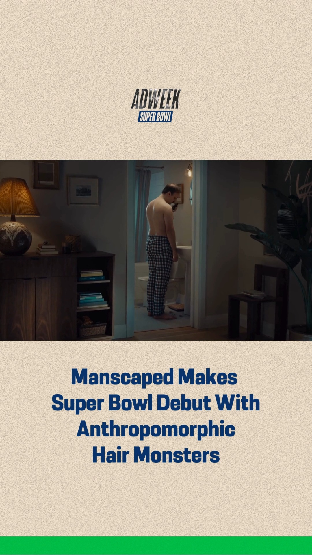 Manscaped aired its first Super Bowl ad, a 30-second spot called 
