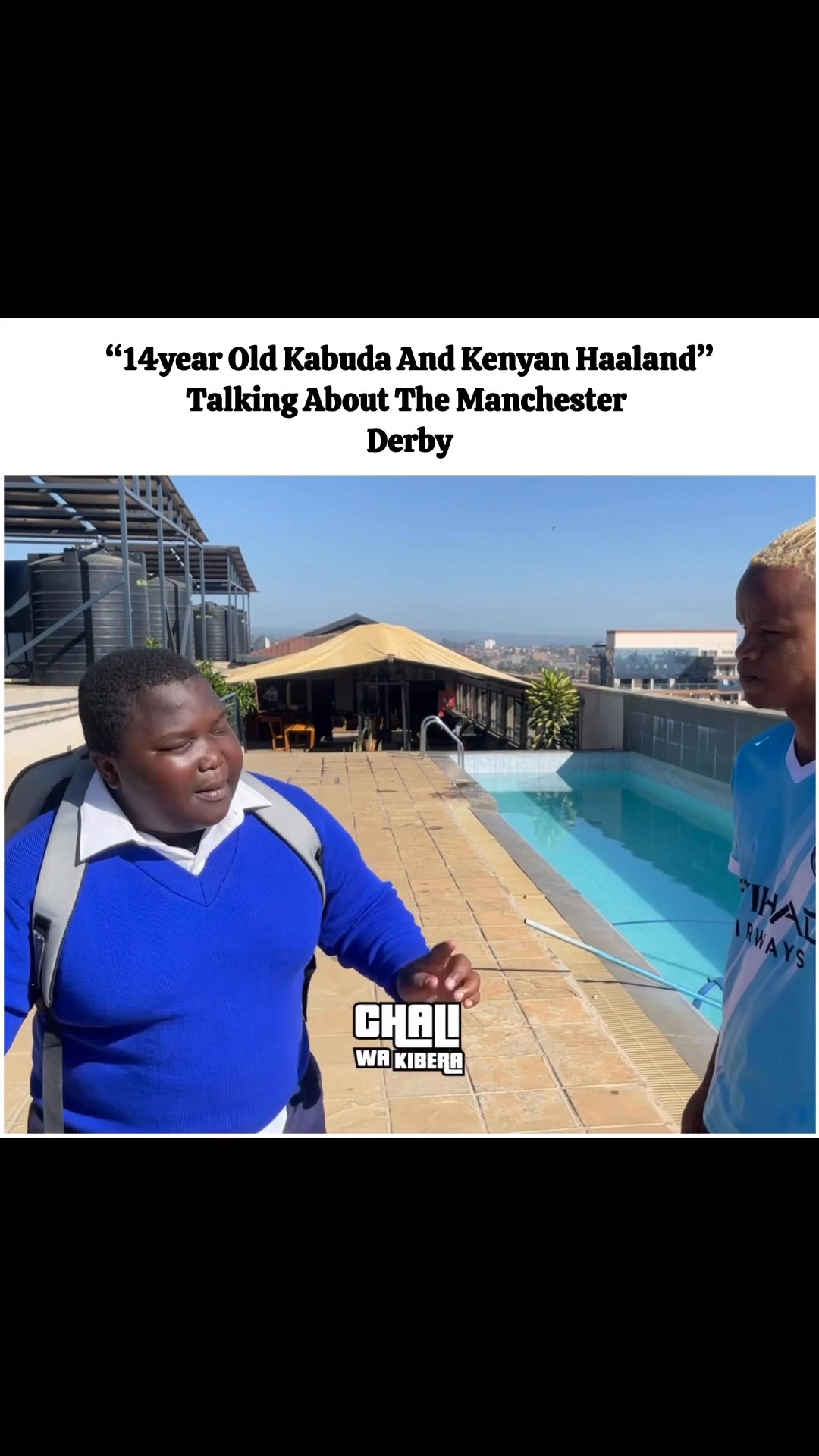 Kenyan Haaland And Kabuda BigMan Talking About Manchester Derby ...