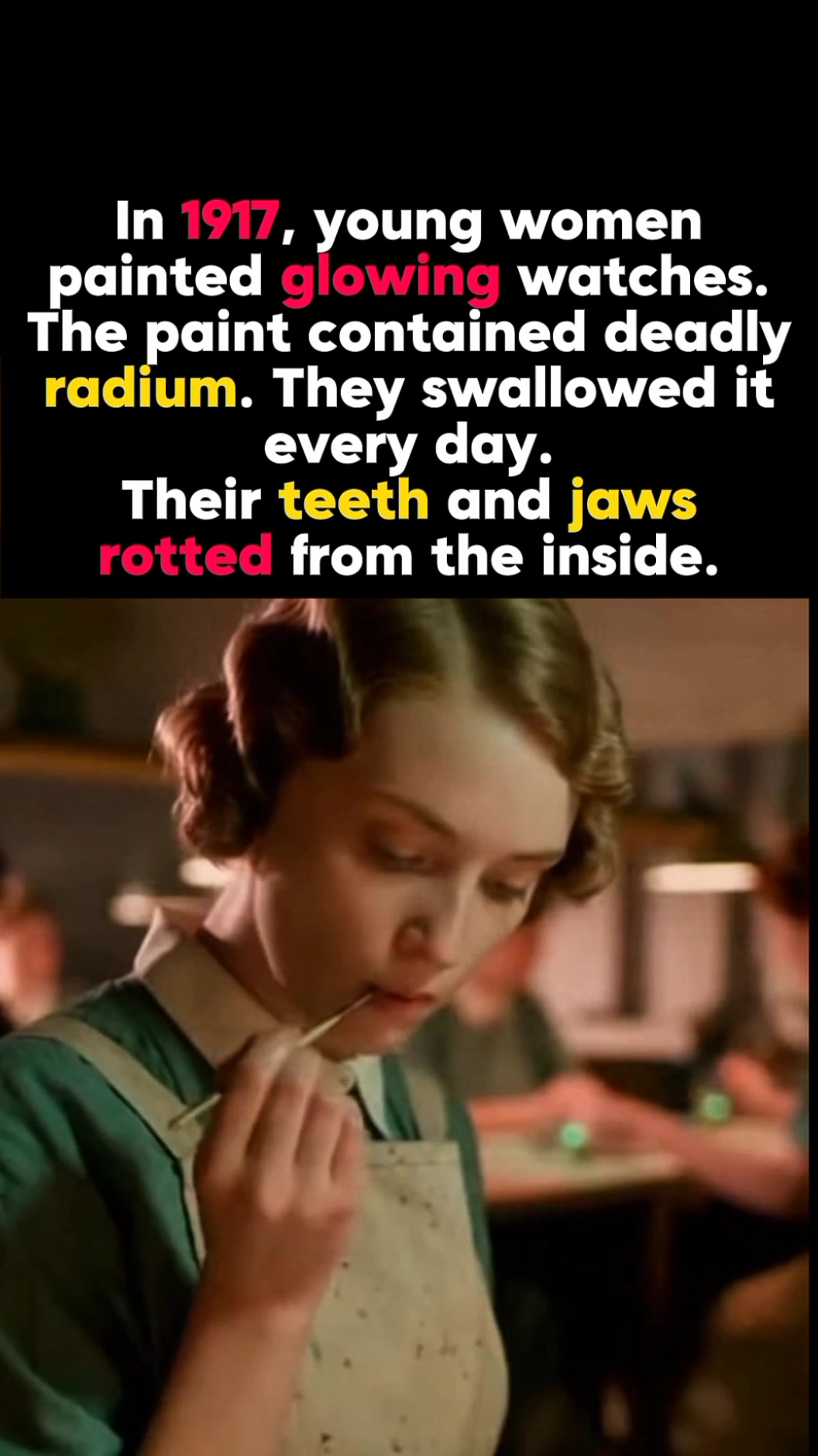 In 1917, young women were hired to paint glowing watches. The paint ...