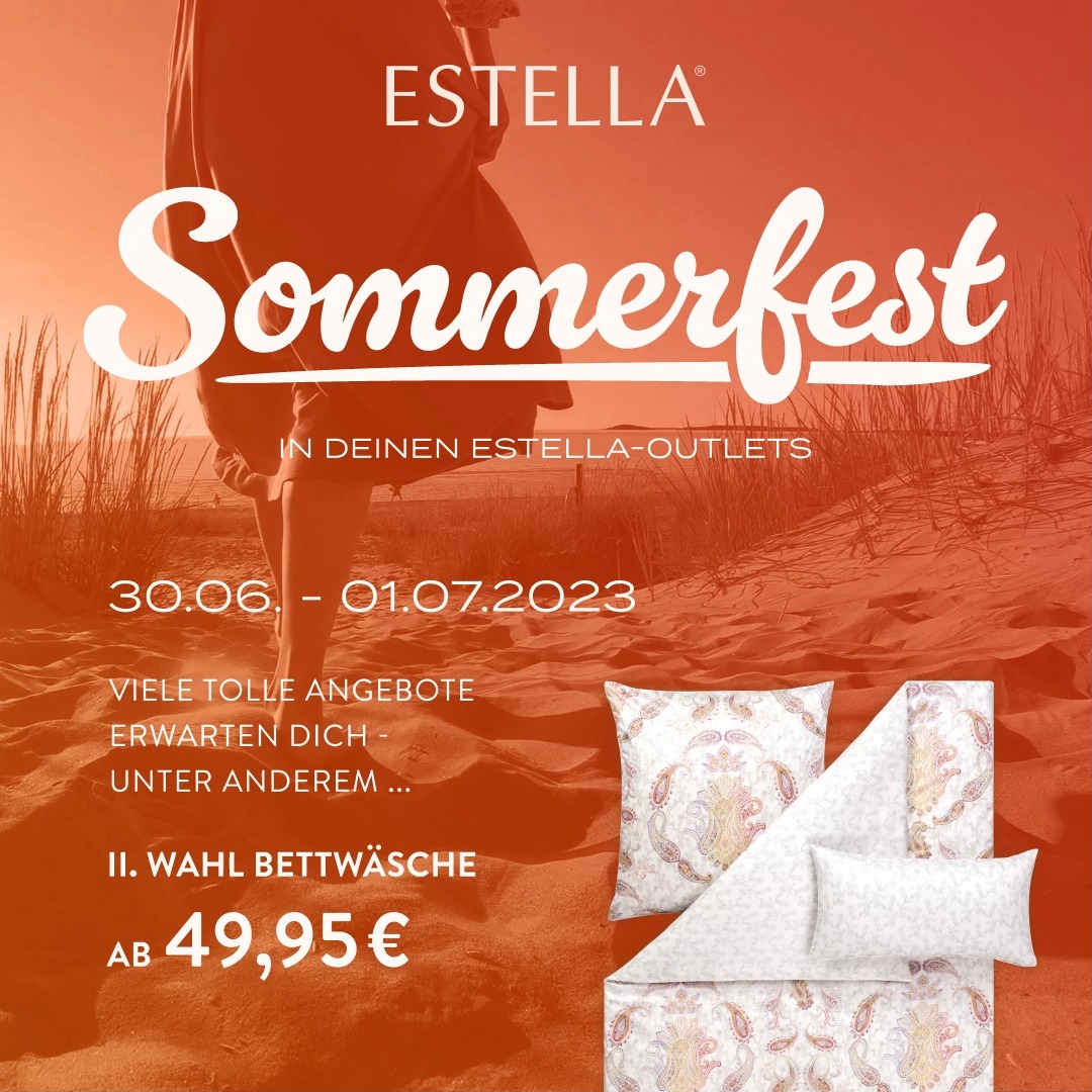 Lust auf Sommer?🌺☀, Wir feiern vom 30. Juni bis 01. Juli 2023 Sommerfest in allen ESTELLA Outlets!🎉, Besuche deinen Estella Store und entdecke unsere sensationiellen Sommerangebote., Rabatt auf