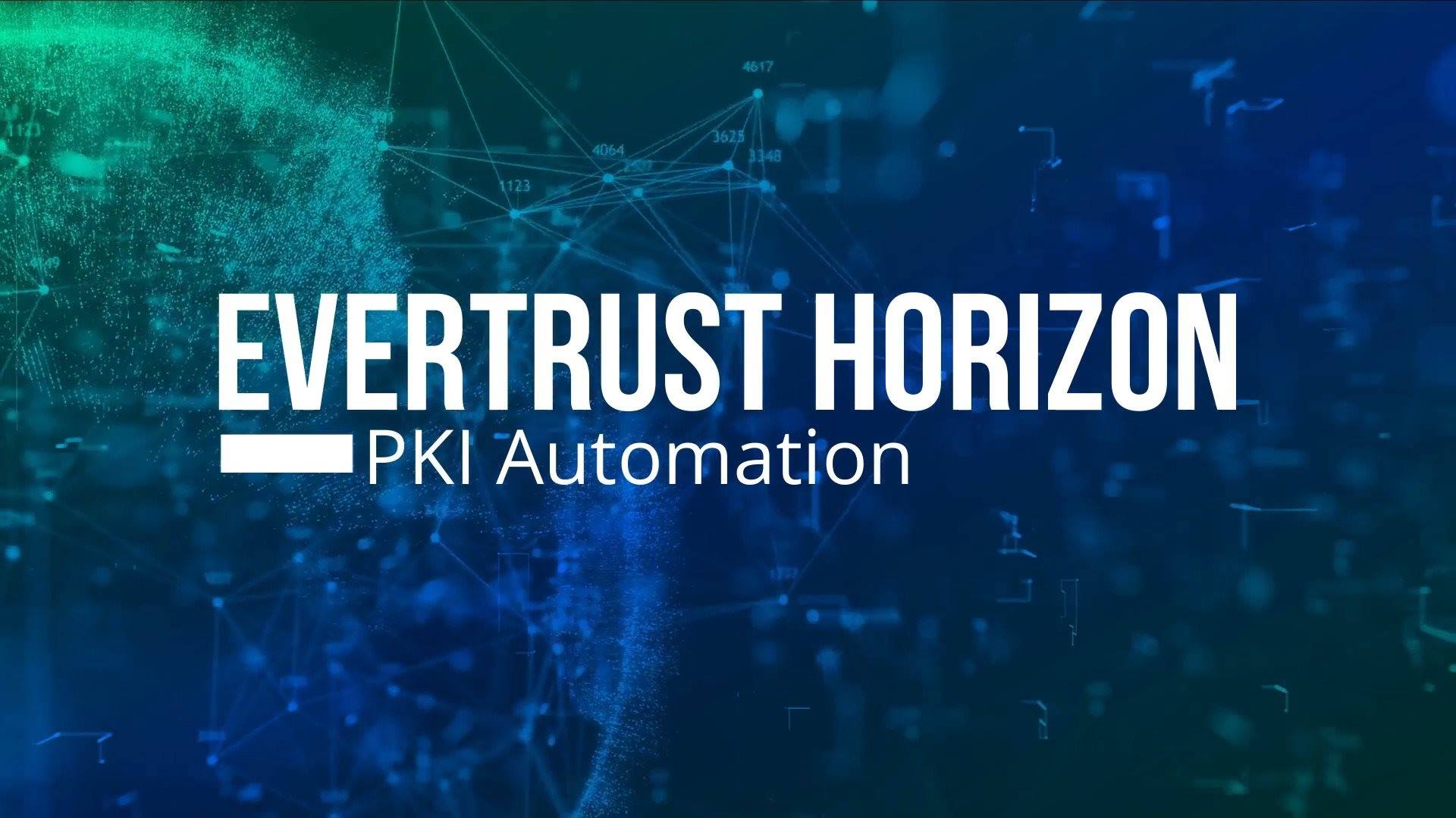 Evertrust Horizon PKI Automation | Certificate Management | Certificate ...