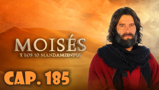 Ya viene Cristo Moisés y los diez mandamientos Capítulo