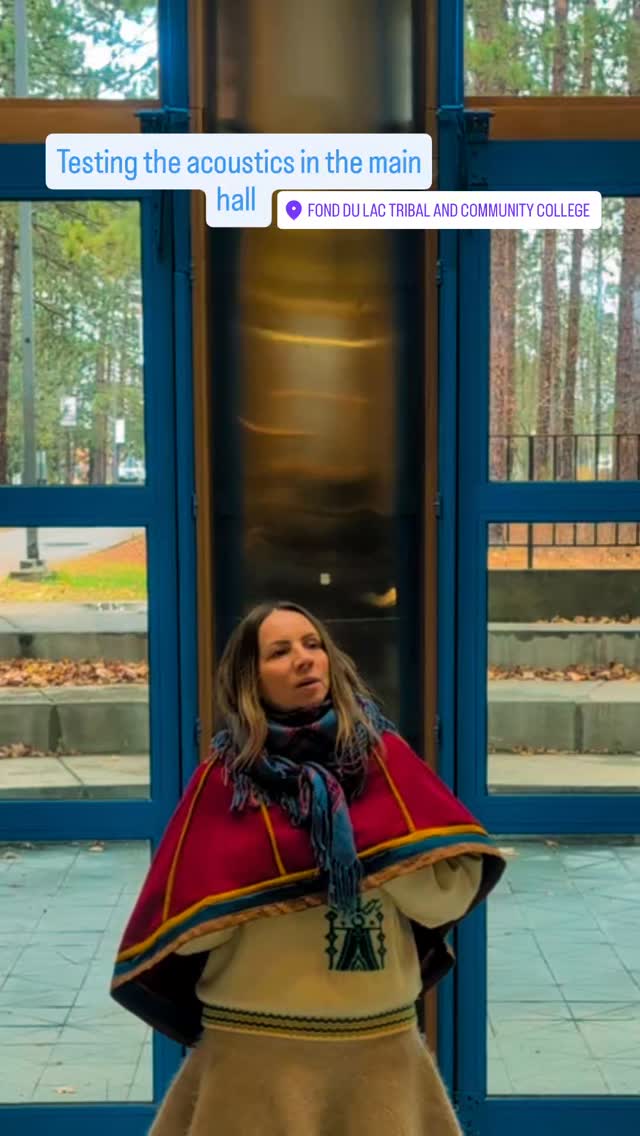 Yoiking the Fond du Lac Tribal and Community College. 🙏🌼🪶Testing the ...