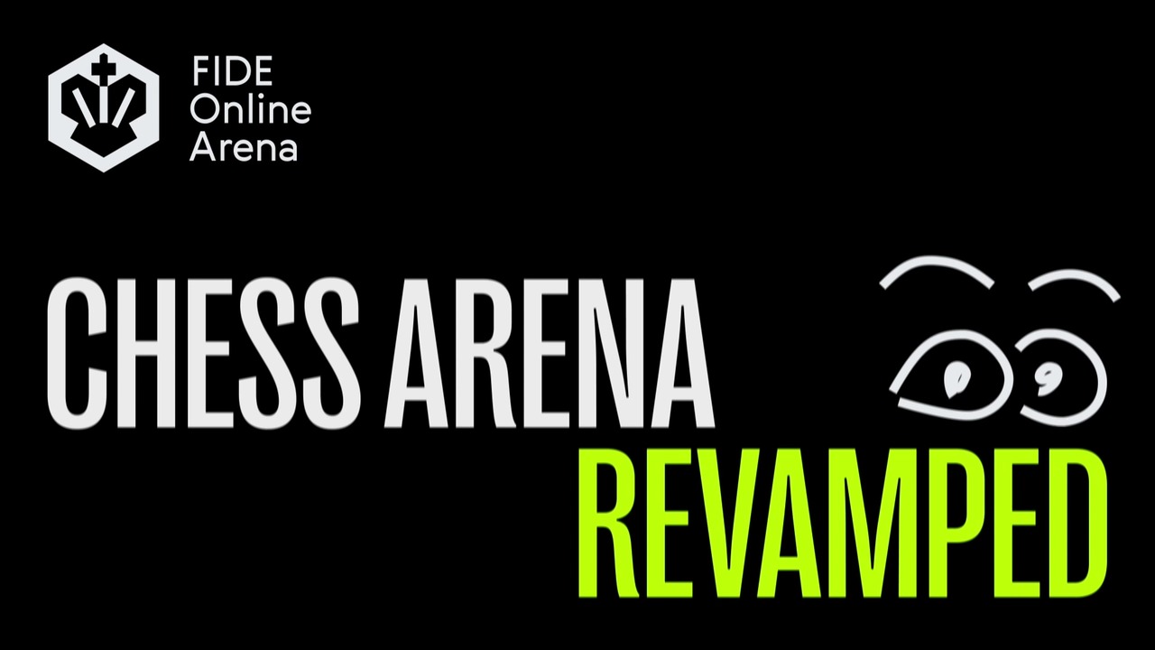 🚀 Chess Arena - Revamped! 🚀 The FIDE Online Chess Arena is here with ...
