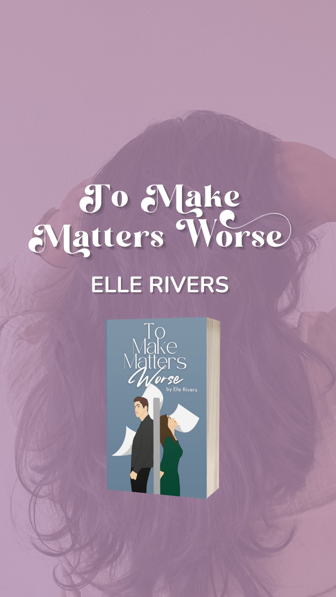 This is my favorite part of the book To Make Matters Worse by Elle ...