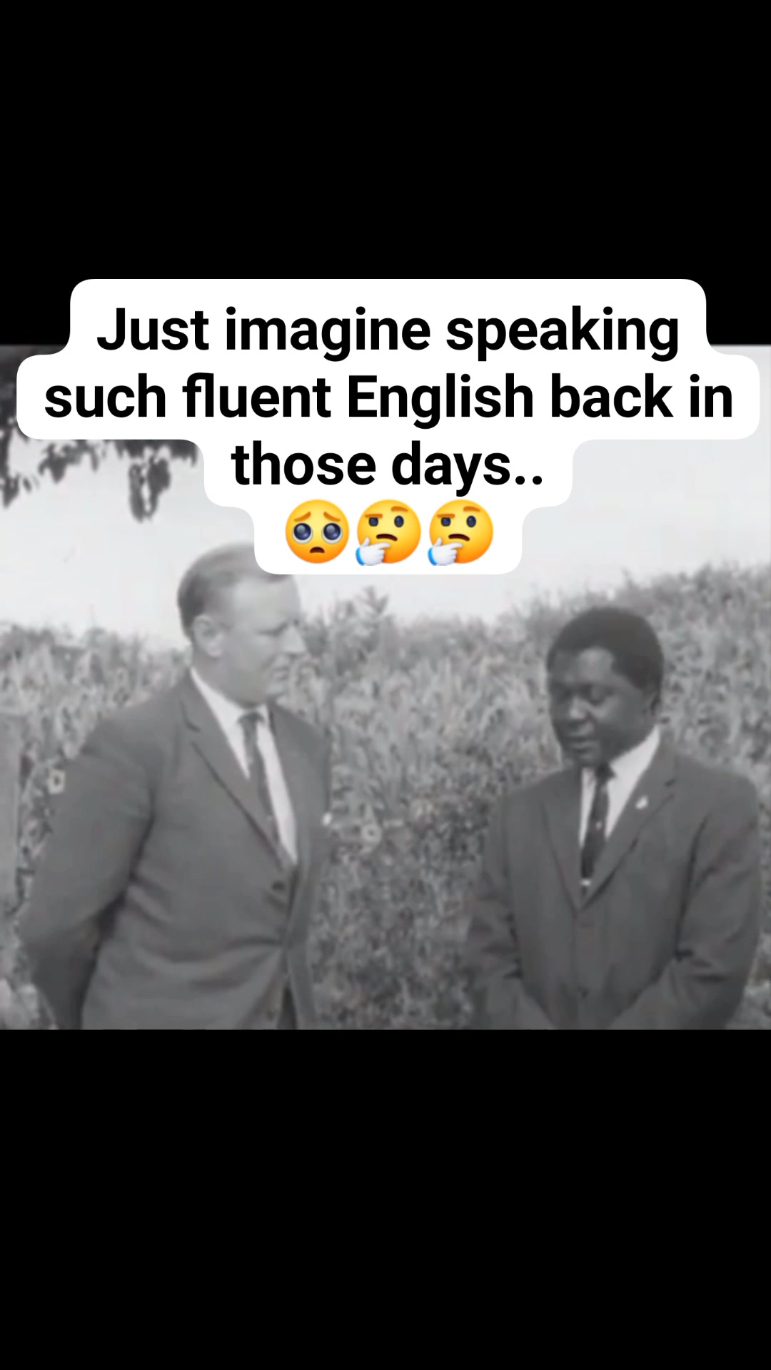 Just imagine speaking such fluent English back in those days. And today ...