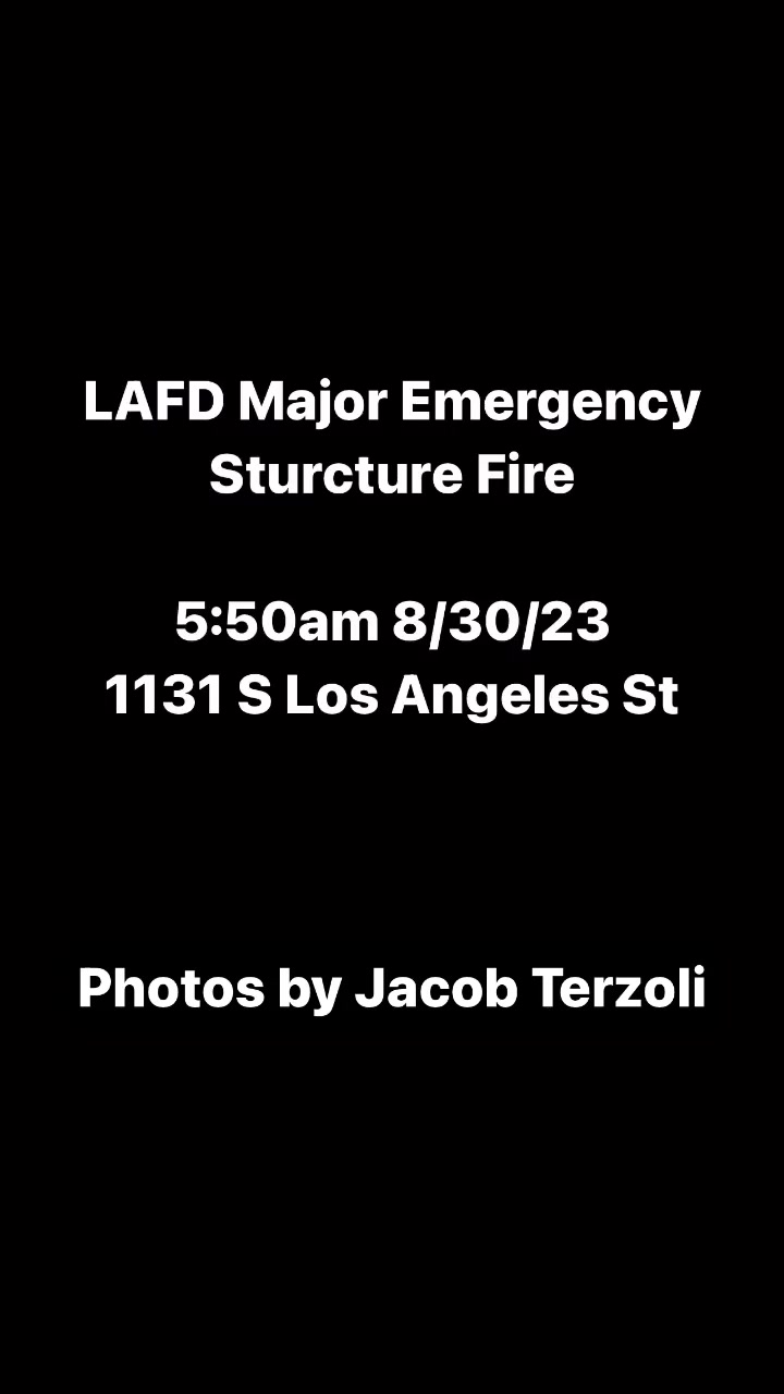 Your Los Angeles Fire Department battled a Major Emergency Structure ...