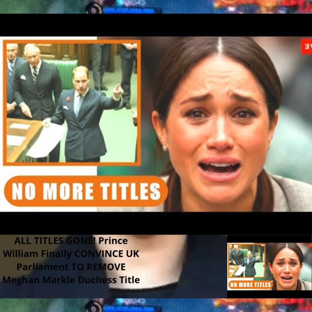 ALALL TITLES GONE! Prince William Finally CONVINCE UK Parliament TO ...