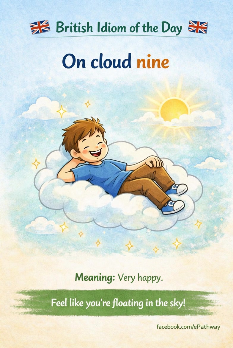🌥️✨ Idiom of the Day: On Cloud Nine ☁️😄 💬 Meaning: Feeling