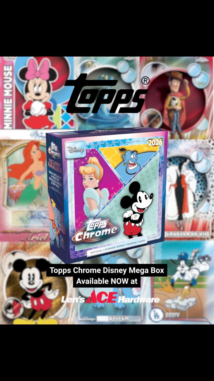 Topps Chrome Disney Trading Cards are now available at Len's Ace