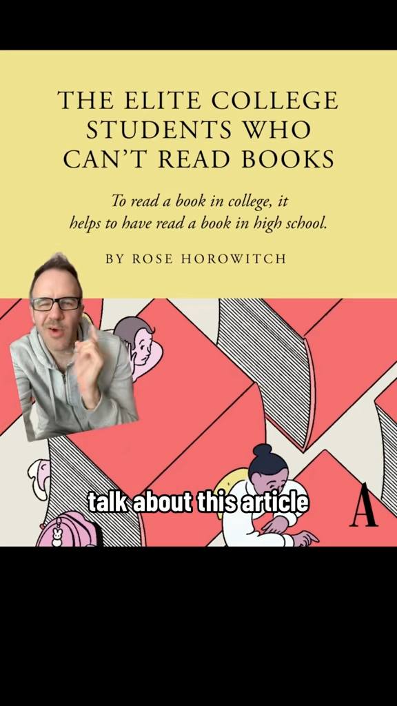 We’ve been hearing that college students can’t read anymore for dEcAdEs ...